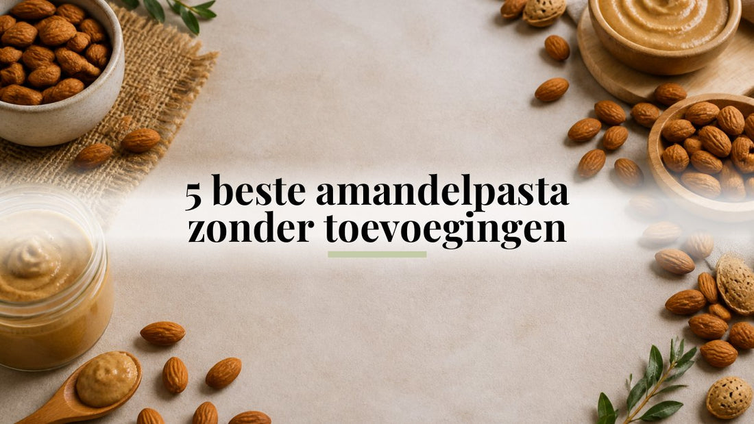 5 beste amandelpasta zonder toevoegingen