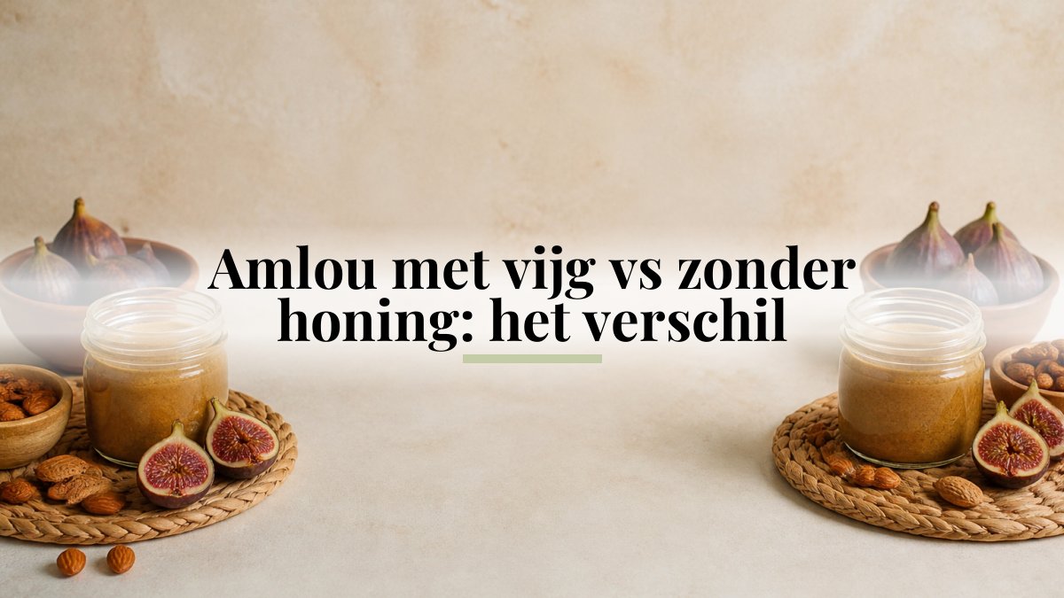 Amlou met vijg vs zonder honing: het verschil