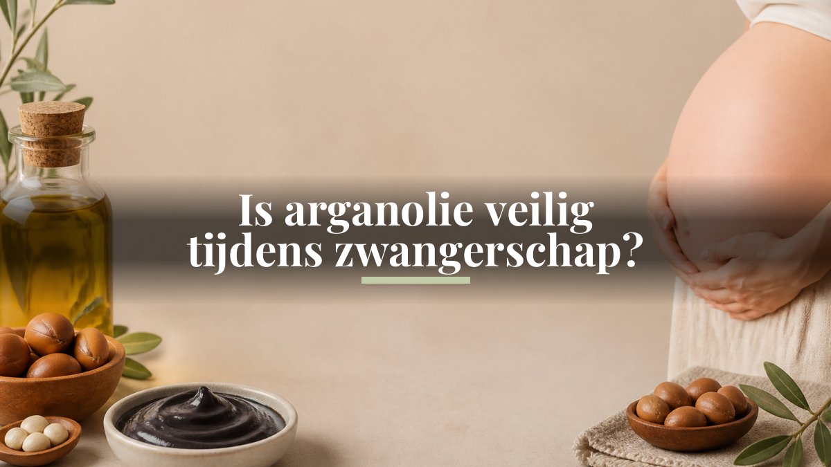 Is arganolie veilig tijdens zwangerschap?
